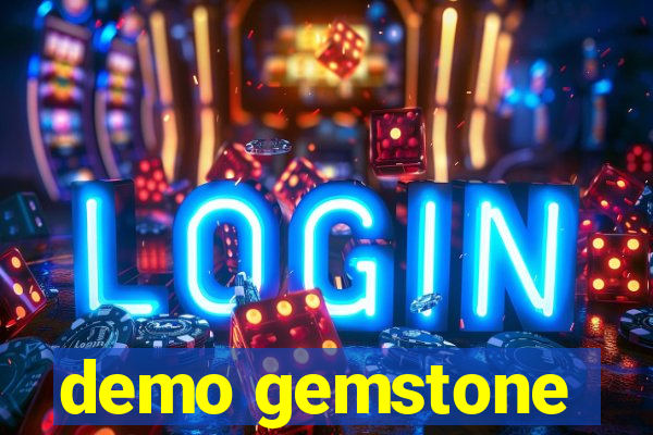 demo gemstone