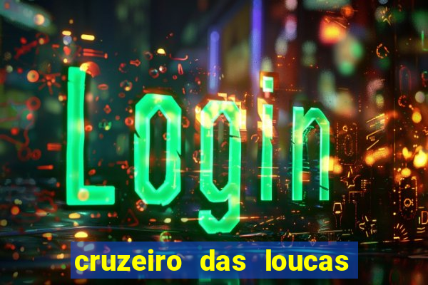 cruzeiro das loucas filme completo dublado superflix