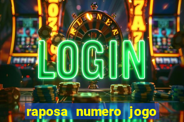 raposa numero jogo do bicho