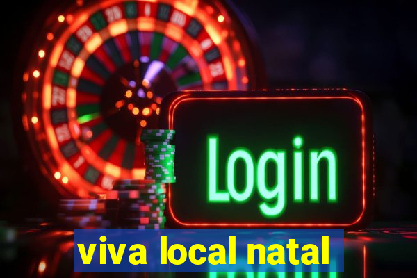 viva local natal