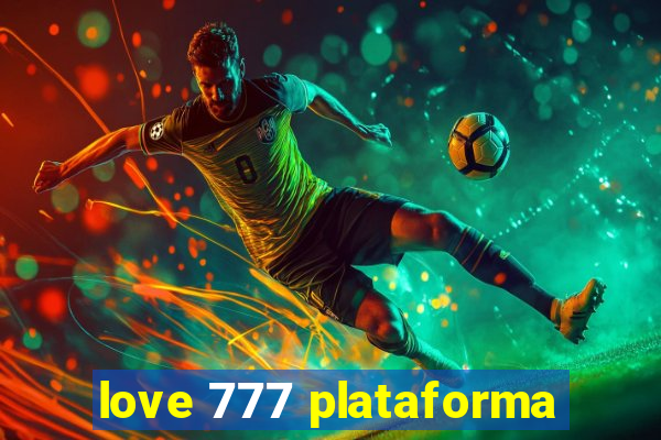 love 777 plataforma