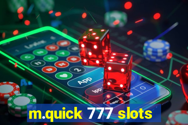 m.quick 777 slots