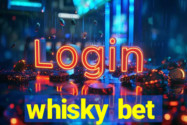 whisky bet