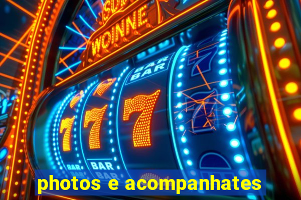 photos e acompanhates