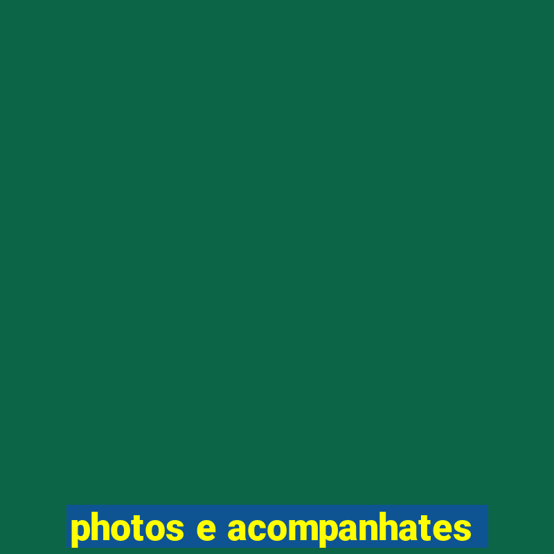 photos e acompanhates