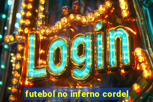 futebol no inferno cordel