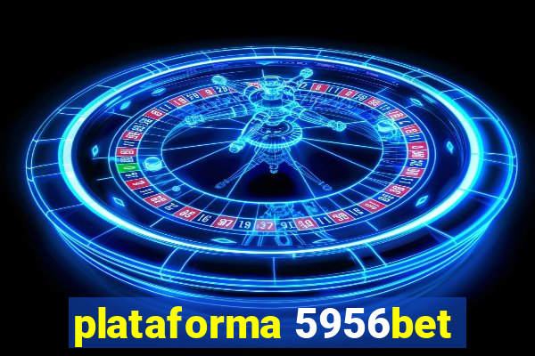 plataforma 5956bet