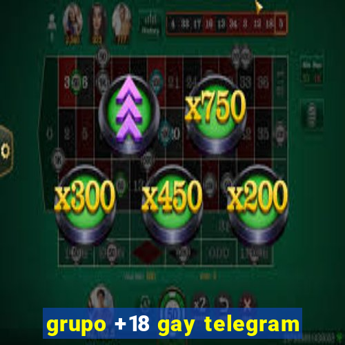 grupo +18 gay telegram