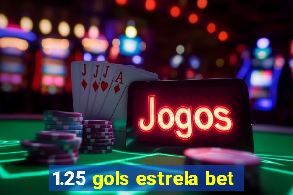 1.25 gols estrela bet