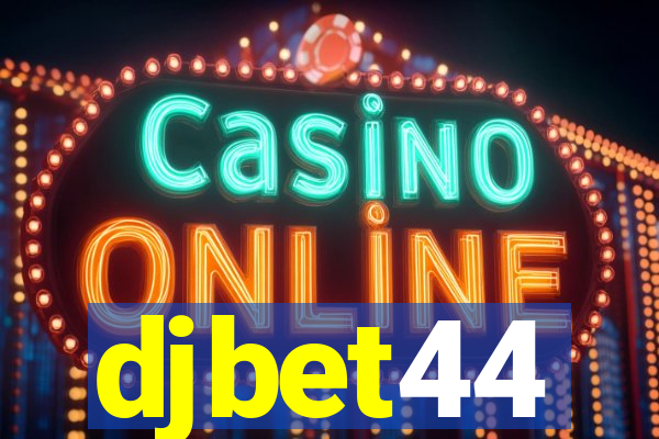 djbet44