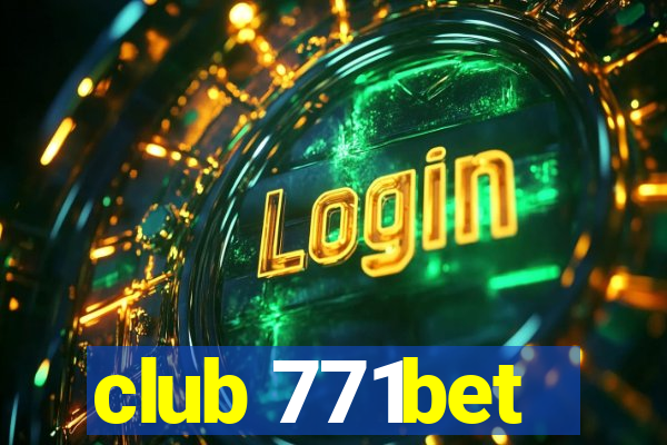 club 771bet