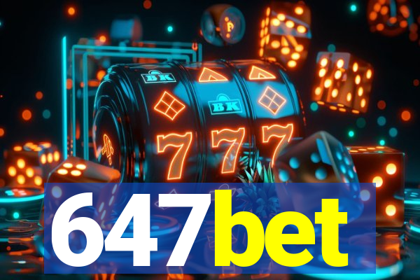 647bet