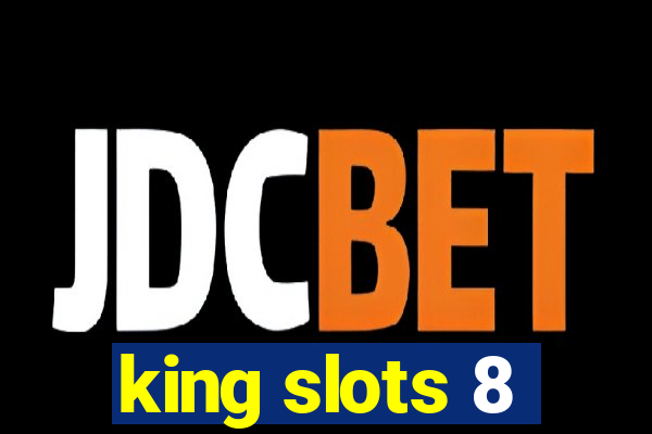 king slots 8