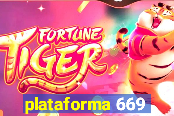 plataforma 669