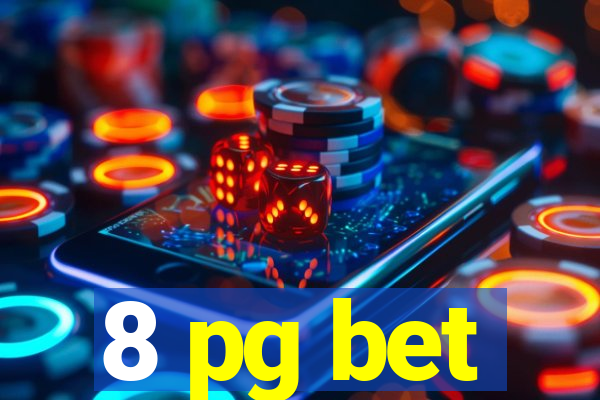 8 pg bet