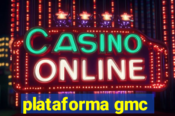 plataforma gmc