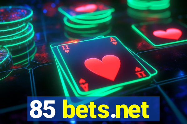 85 bets.net