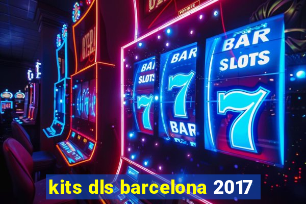 kits dls barcelona 2017