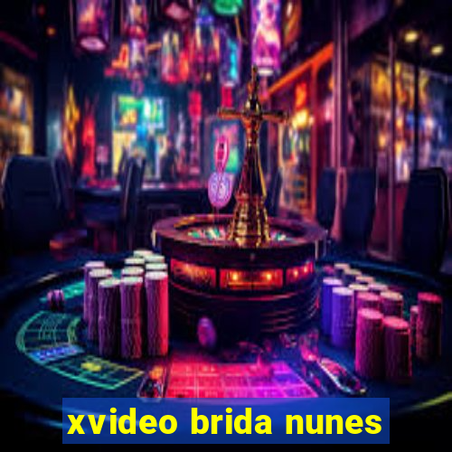 xvideo brida nunes