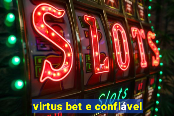 virtus bet e confiável