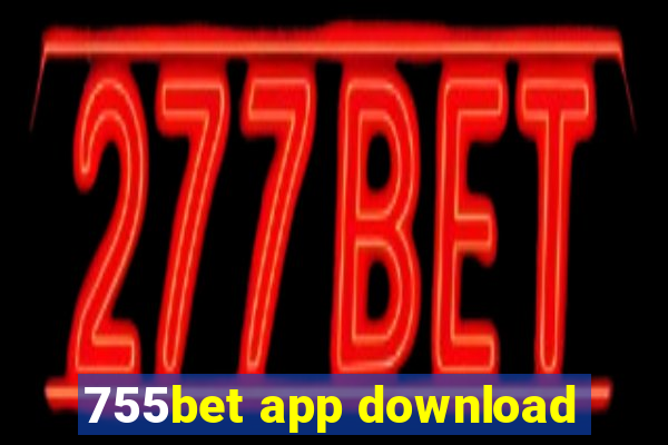 755bet app download