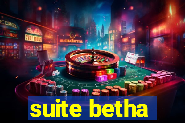 suite betha