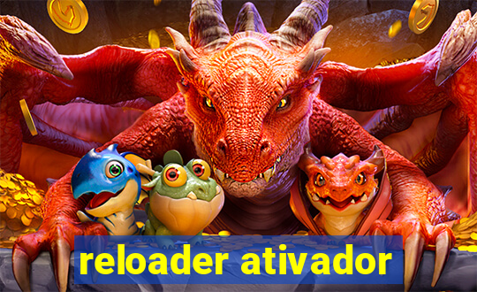 reloader ativador