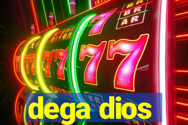 dega dios