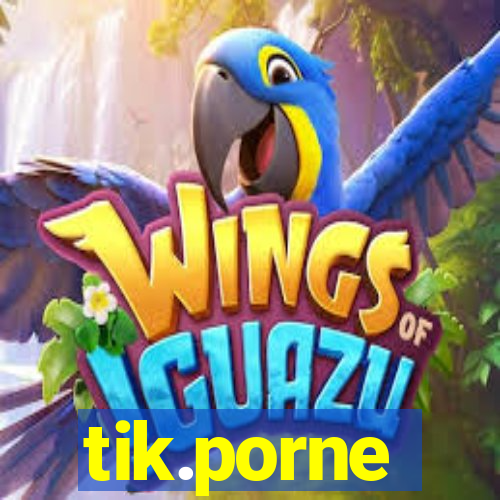 tik.porne