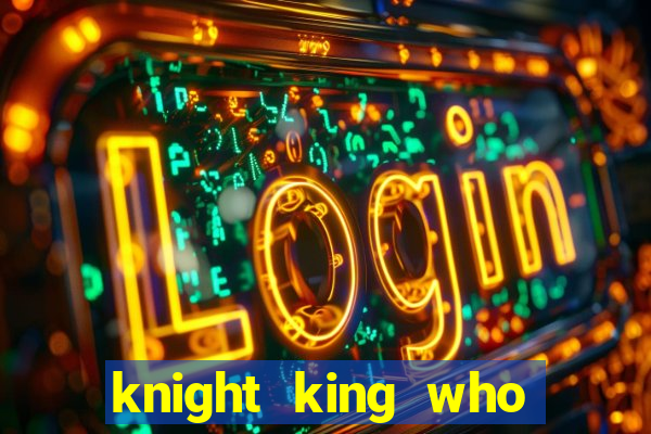 knight king who returned with a god wiki