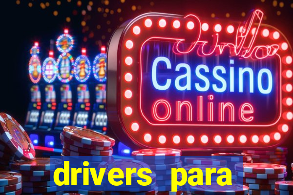 drivers para windows 7 64 bits