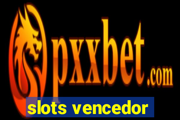 slots vencedor