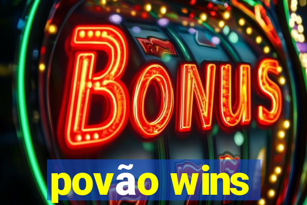 povão wins