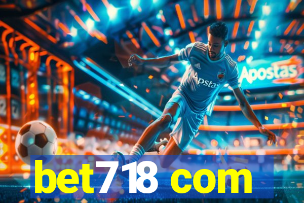 bet718 com