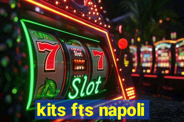 kits fts napoli