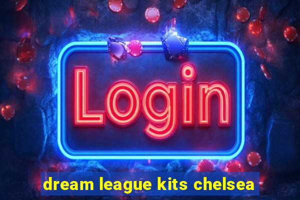 dream league kits chelsea