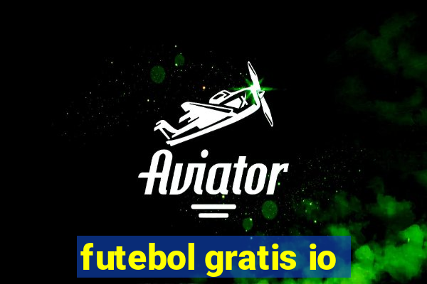 futebol gratis io