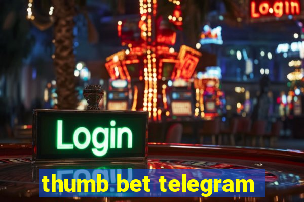 thumb bet telegram