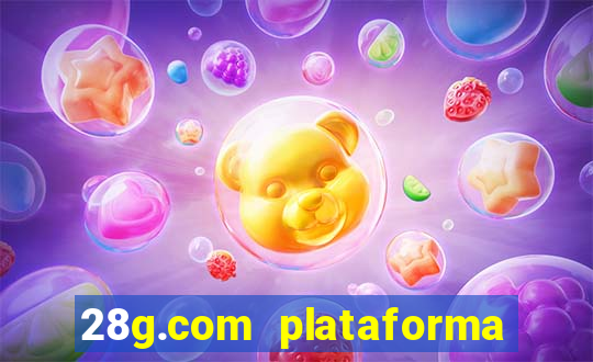 28g.com plataforma de jogos