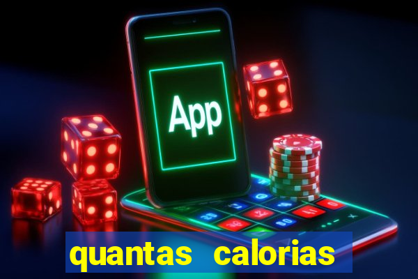 quantas calorias tem um xeque mate