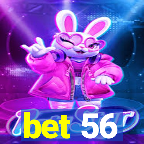 bet 56