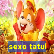 sexo tatui