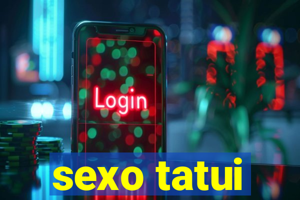 sexo tatui