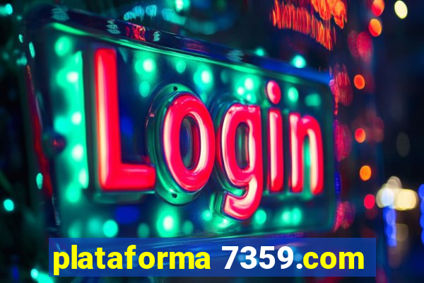 plataforma 7359.com