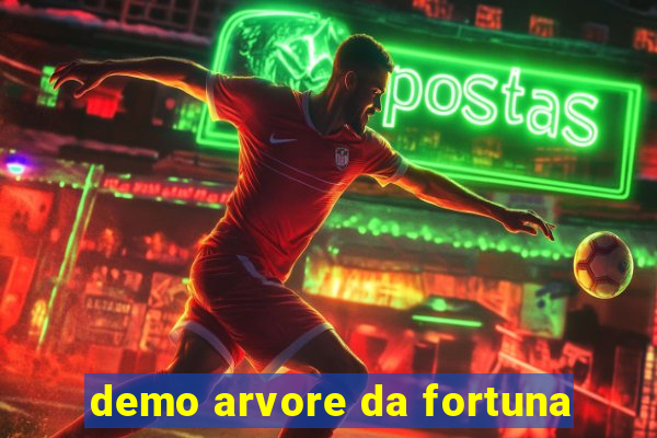 demo arvore da fortuna