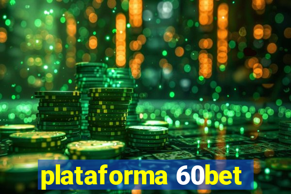 plataforma 60bet