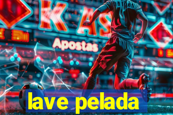 lave pelada