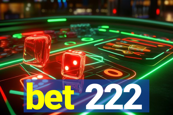 bet 222