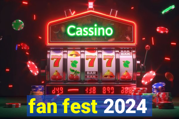 fan fest 2024