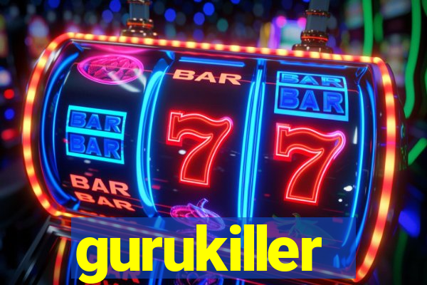 gurukiller